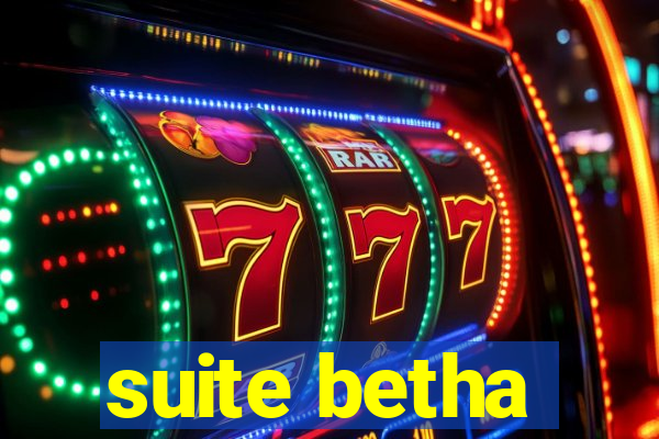 suite betha